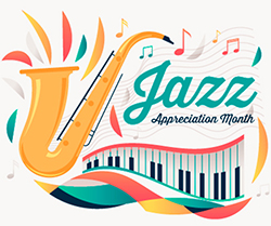 Jazz-Appreciation-Month-250